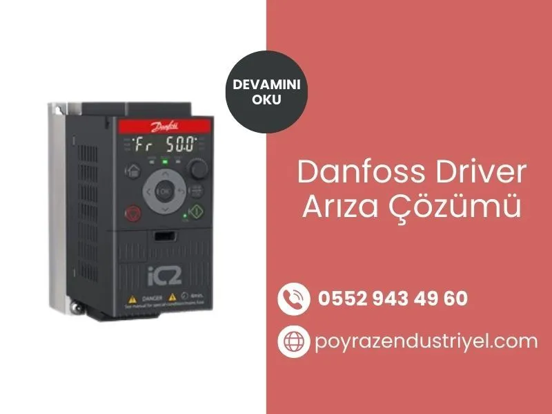 Danfoss Driver Arıza Çözümü